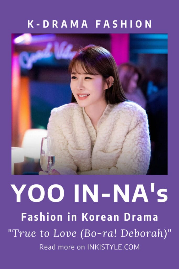 True To Love (Bo-Ra! Deborah)' Episodes 9-14 Fashion: Yoo In-Na As